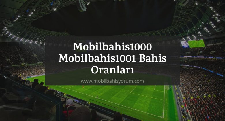 Mobilbahis1000 -Mobilbahis1001